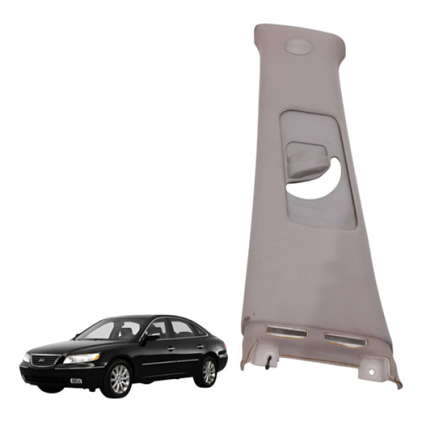 Acabamento Esquerdo Coluna Central Azera 3.3 2008 2009 2010