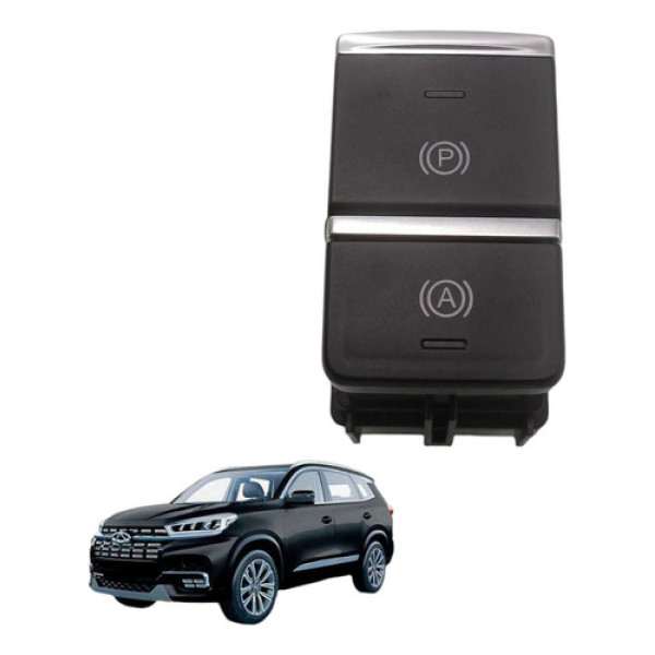 Botão Freio Mão Estacionario Chery Tiggo 8 2021 2024